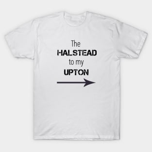 *NEW* Halstead to my Upton T-Shirt